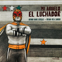 Cargar imagen en el visor de la galería, MI abuelo el luchador