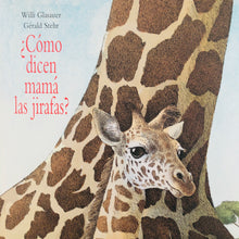 Cargar imagen en el visor de la galería, ¿Cómo dicen mamá las jirafas?