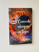 Cargar imagen en el visor de la galería, Cuando atrapas un tigre