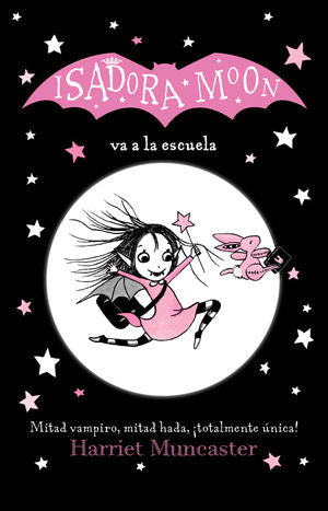 Isadora Moon 1. Isadora Moon va a la escuela