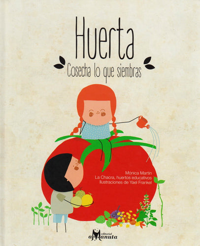 Huerta, cosecha lo que siembras