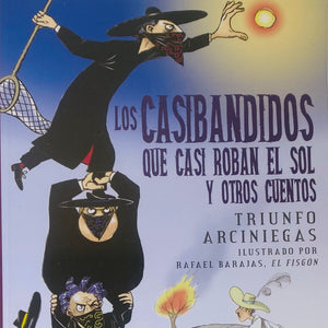 Los Casibandidos que casi roban el sol  y otros cuentos