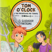 Cargar imagen en el visor de la galería, Tom O&#39;Clock y los detectives del tiempo 2 El gladiador fantasma