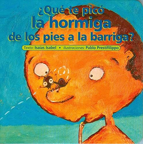 ¿Qué te pico la hormiga de los pies a la barriga?