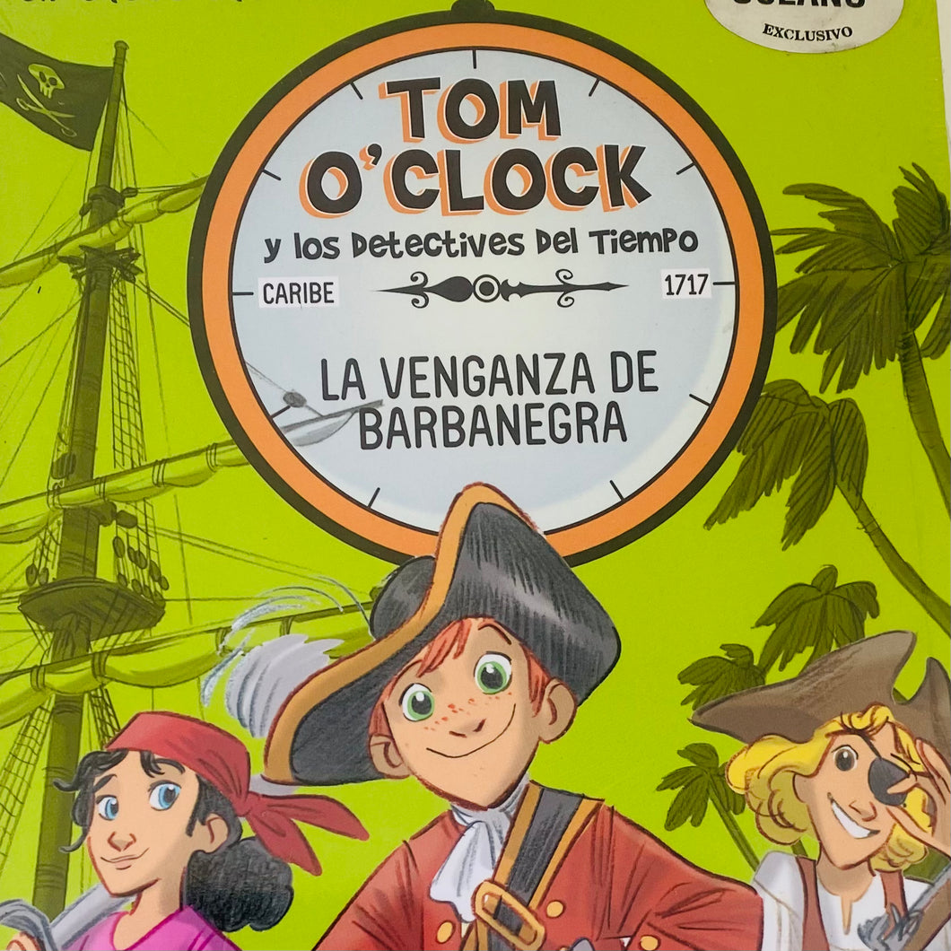 Tom O'Clock y los detectives del tiempo 4 La venganza de Barbanegra