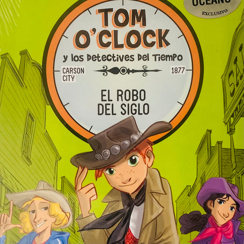 Tom O'Clock y los detectives del tiempo 3 El robo del siglo