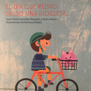 El día que Pedro quiso una bicicleta