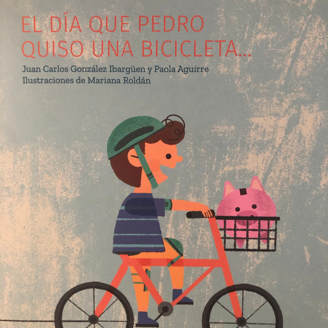 El día que Pedro quiso una bicicleta