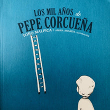 Cargar imagen en el visor de la galería, Los mil años de Pepe Corcueña