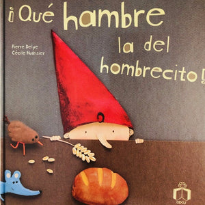 ¡Qué hambre la del hombrecito!